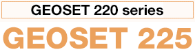 GEOSET 220 series GEOSET225
